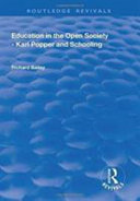 Education In The Open Society Karl Popper And Schooling 1st Edition Bailey