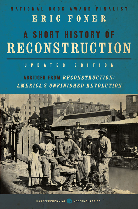 A Short History Of Reconstruction Updated Edition Eric Foner