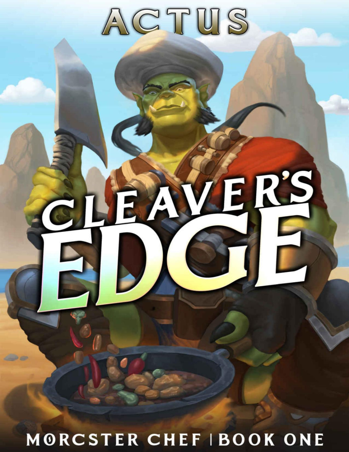 Cleavers Edge A Litrpg Fantasy Cooking Adventure Morcster Chef Book 1 Actus
