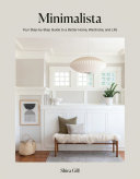 Minimalista Your Stepbystep Guide To A Better Home Wardrobe And Life Shira Gill