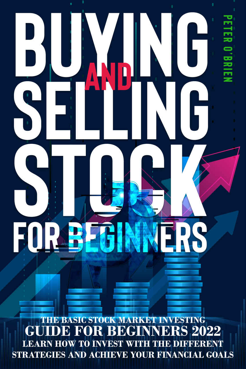 Buying And Selling Stock For Beginners The Basic Stock Market Investing Guide For Beginners 2022 Obrien