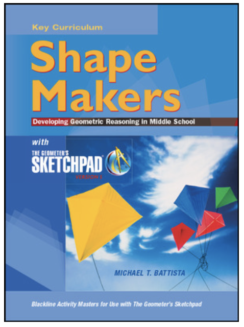 The Geometers Sketchpad Shape Makers Developing Geometric Reasoning In Middle School Key Curriculum