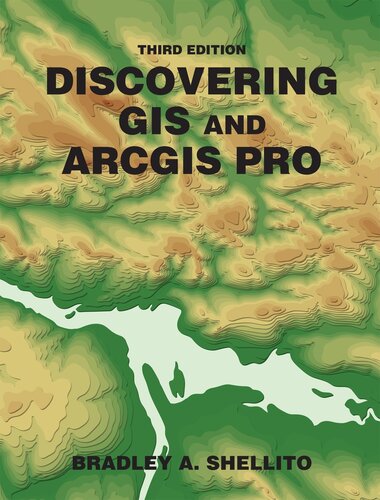 Discovering Gis And Arcgis 3rd Edition Shellito Bradley A