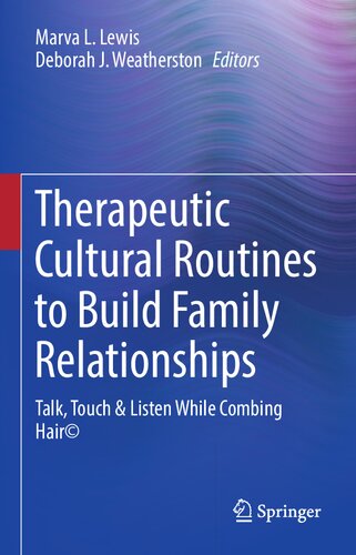 Therapeutic Cultural Routines To Build Family Relationships 1st Ed 2021 Marva L Lewis