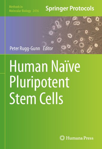 Human Nave Pluripotent Stem Cells 1st Edition Peter Rugggunn Ed