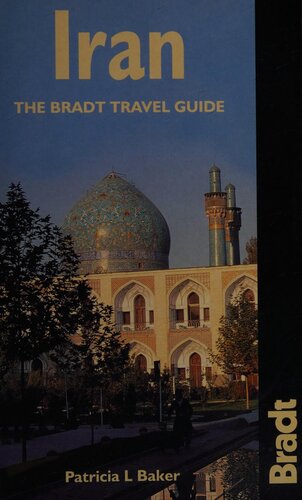 Iran The Bradt Travel Guide 1st Edition Patricia L Baker