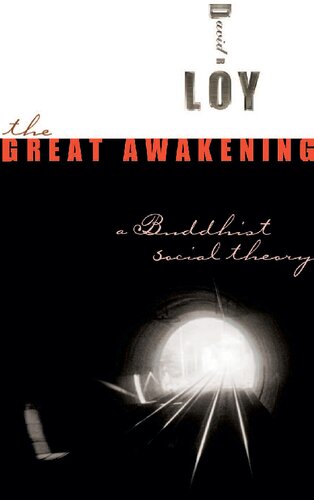 The Great Awakening A Buddhist Social Theory 2003th Edition David R Loy
