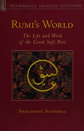 Rumis World The Life And Work Of The Great Sufi Poet Schimmel