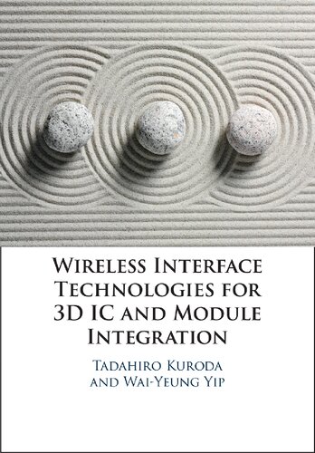 Wireless Interface Technologies For 3d Ic And Module Integration 1st Edition Tadahiro Kuroda