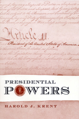 Presidential Powers Harold J Krent