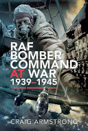 Raf Bomber Command At War 19391945 Armstrong Craig