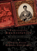 Envisioning Emancipation Black Americans And The End Of Slavery First Edition Willis