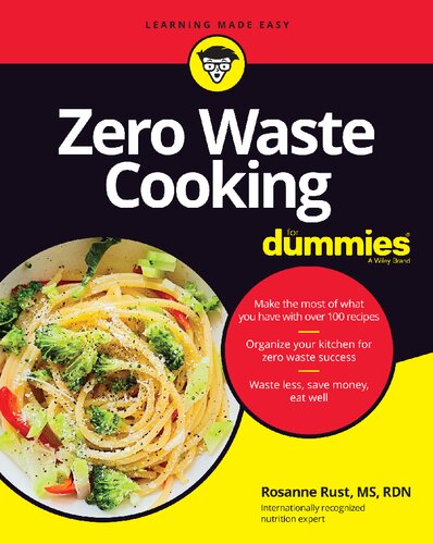 Zero Waste Cooking For Dummies 1st Edition Rust Rosanne