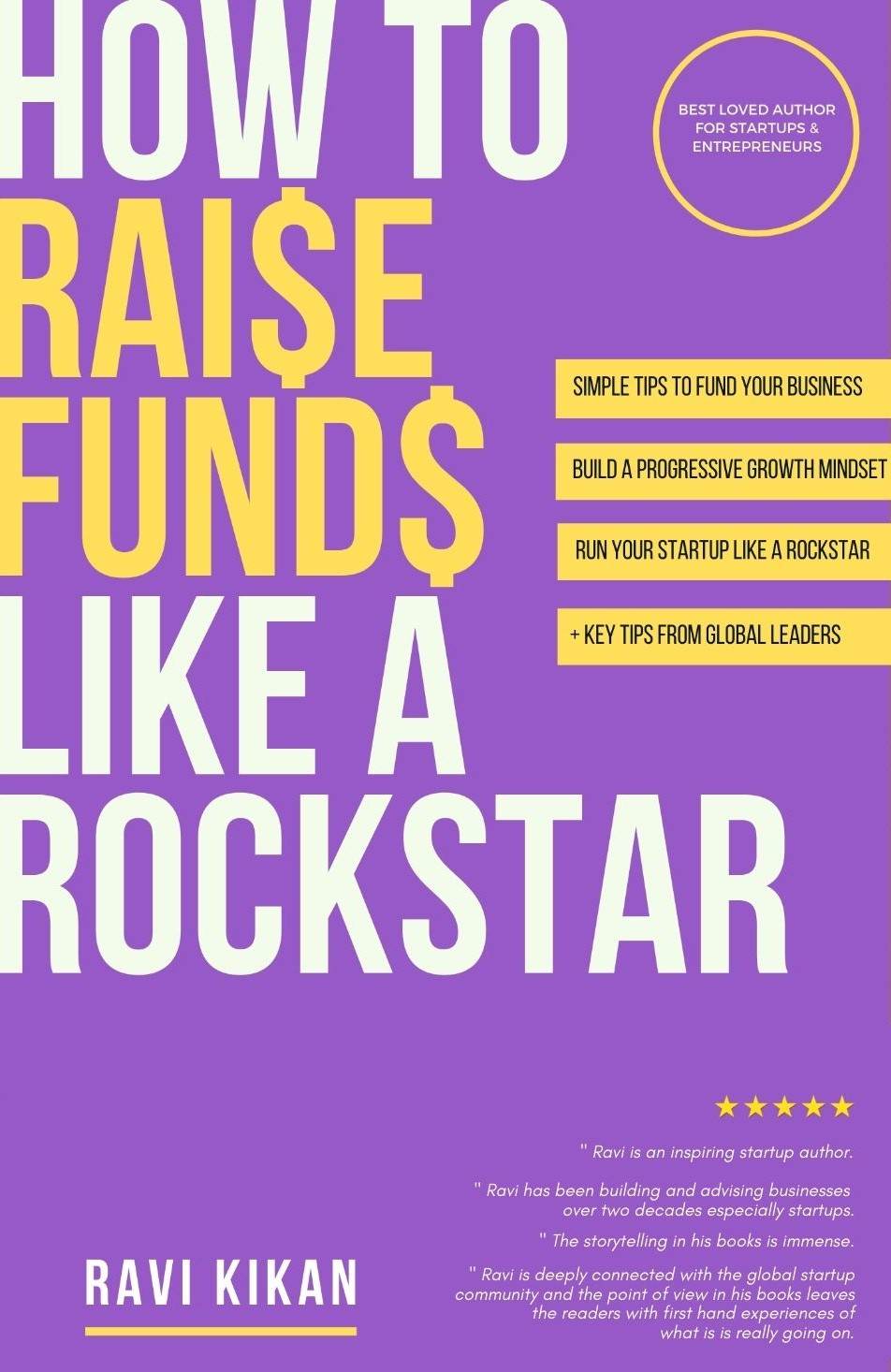 How To Raise Funds Like A Rockstar Kikan Ravi