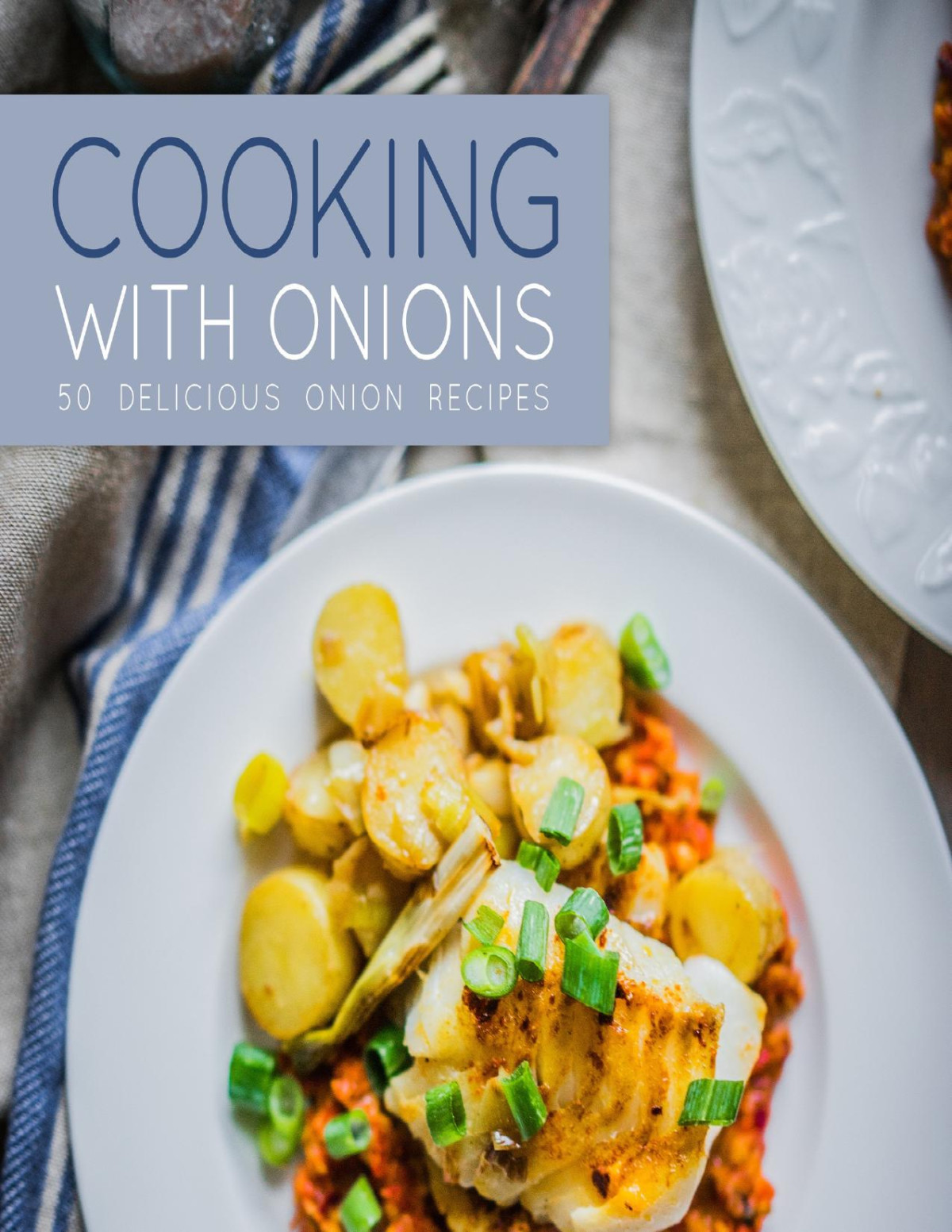 Cooking With Onions 50 Delicious Onion Recipes Booksumo Press