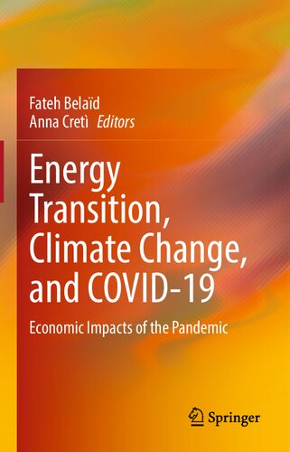Energy Transition Climate Change And Covid19 Economic Impacts Of The Pandemic 1st Edition Fateh Belad