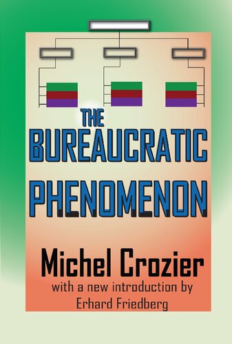 The Bureaucratic Phenomenon 1st Edition Crozier Michel