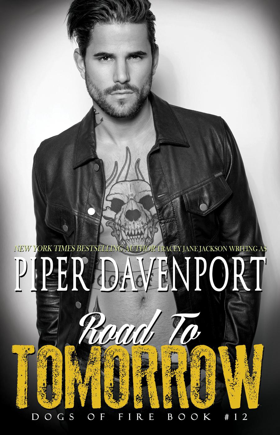 Road To Tomorrow Dogs Of Fire 12 Piper Davenport