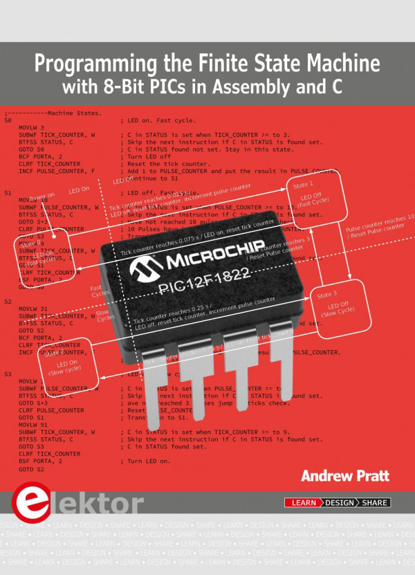 Programming The Finite State Machine With 8bit Pics In Assembly And C 1st Edition Andrew Pratt