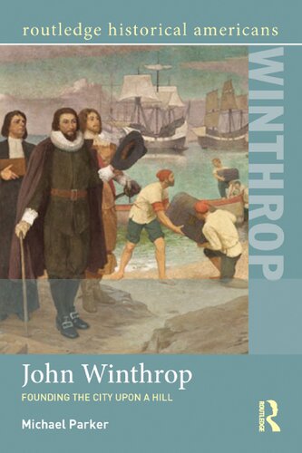 John Winthrop Founding The City Upon A Hill 1st Edition Parker