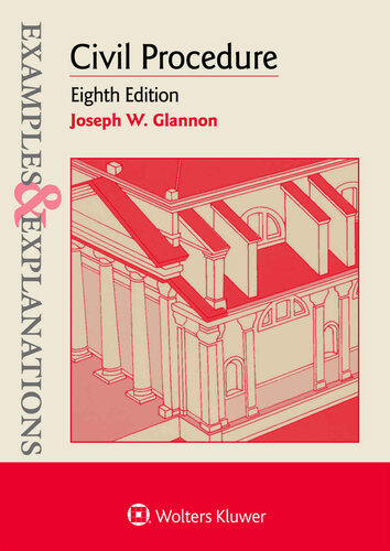 Examples Explanations Civil Procedure Ed 8 8th Edition Glannon