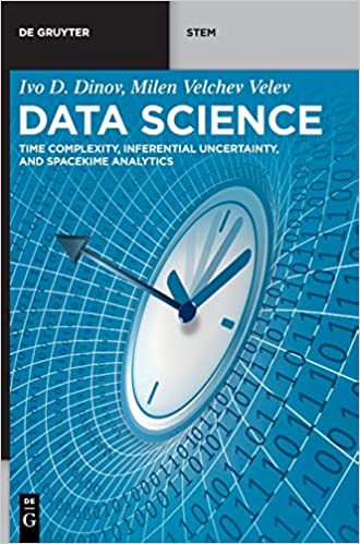 Data Science Time Complexity Inferential Uncertainty And Spacekime Analytics De Gruyter Stem Dinov
