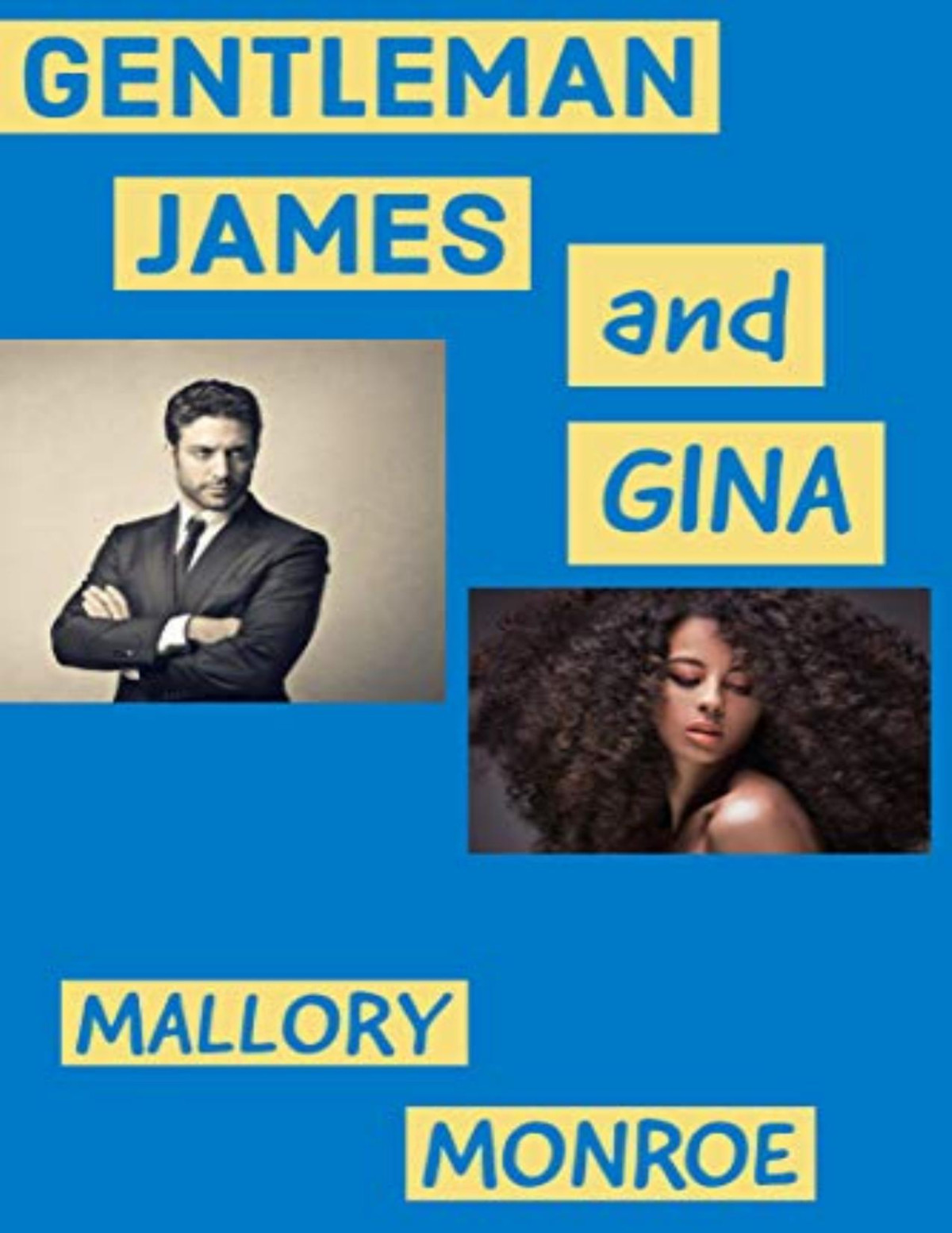Gentleman James And Gina Mallory Monroe