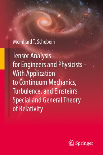 Tensor Analysis For Engineers And Physicists With Application To Continuum Mechanics Turbulence And Einsteins Special And General Theory Of Relativity 1st Ed 2021 Schobeiri