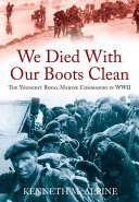 We Died With Our Boots Clean A Royal Marine Commando In World War Ii Mcalpine