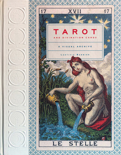 Tarot And Divination Cards A Visual Archive Laetitia Barbier