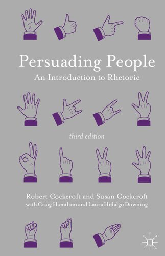 Persuading People An Introduction To Rhetoric 3rd Edition 3rd Robert Cockcroft