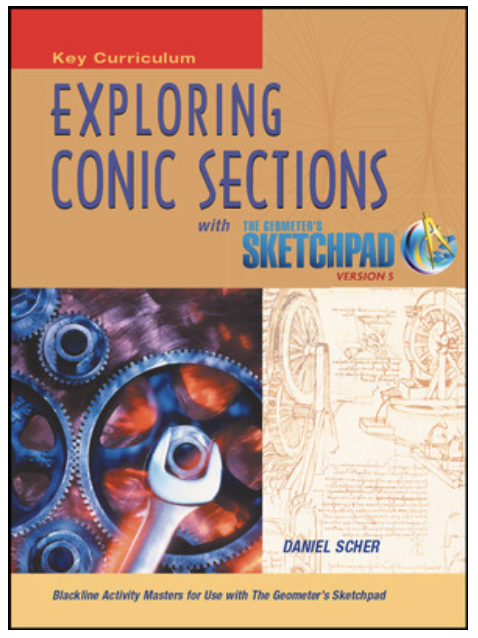 Exploring Conic Sections With The Geometers Sketchpad Daniel Scher
