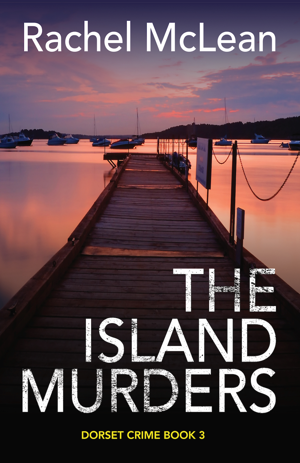 The Island Murders Dorset Crime Book 3 Rachel Mclean