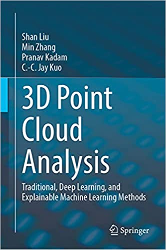3d Point Cloud Analysis Traditional Deep Learning And Explainable Machine Learning Methods Shan Liu