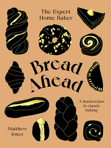 Bread Ahead The Expert Home Baker Matthew Jones