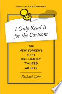 I Only Read It For The Cartoons Richard Gehr