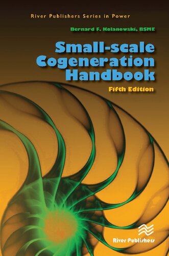 Smallscale Cogeneration Handbook Bernard F Kolanowski Taylor Francis Group