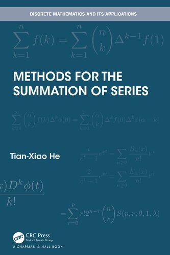 Methods For The Summation Of Series Discrete Mathematics And Its Applications Tianxiao He