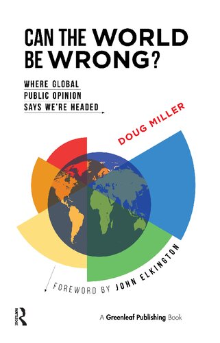 Can The World Be Wrong Where Global Public Opinion Says Were Headed Doug Miller