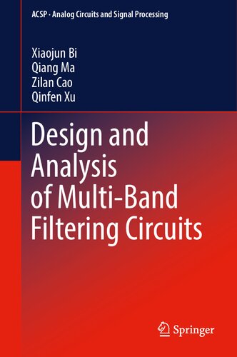 Design And Analysis Of Multiband Filtering Circuits Xiaojun Bi