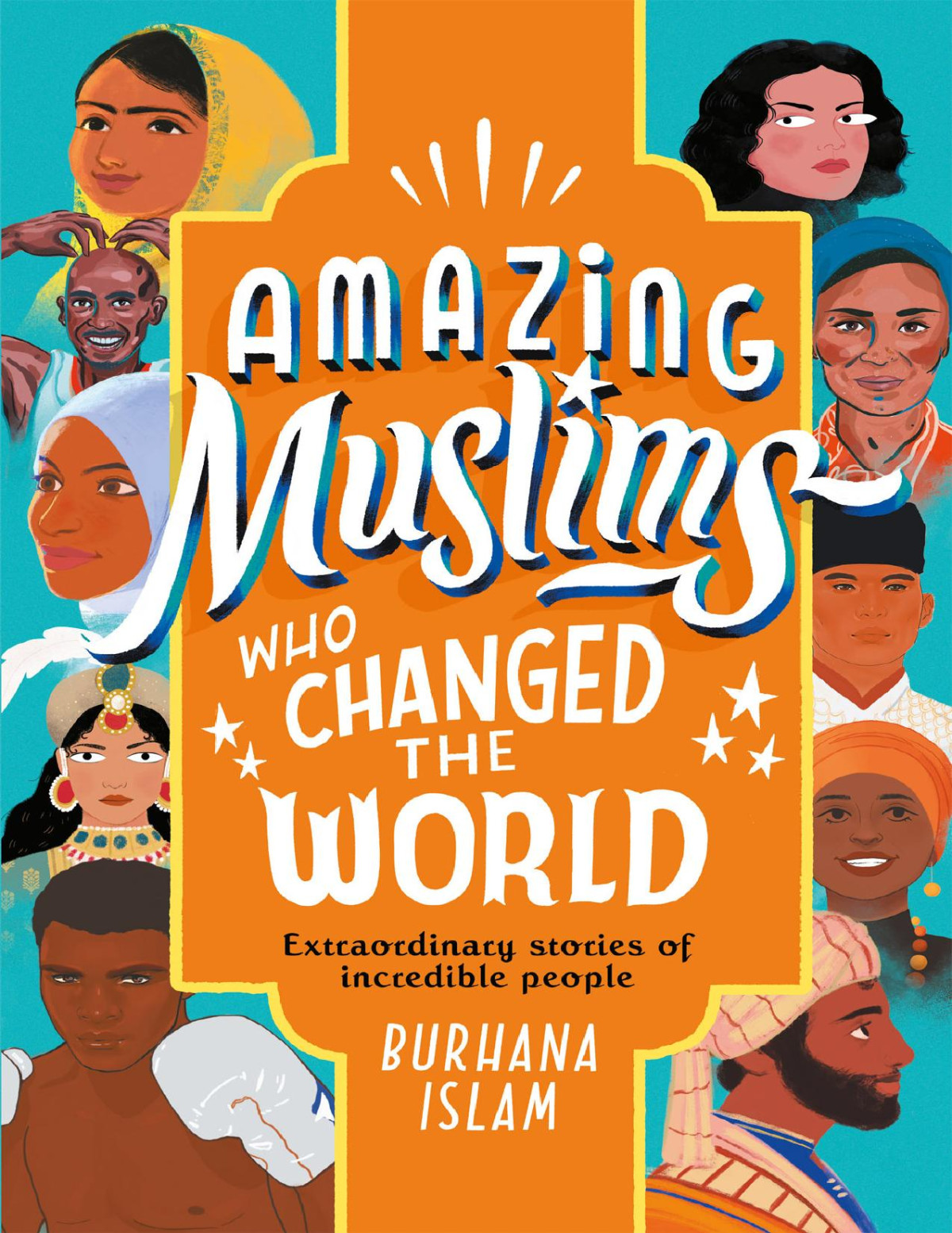 Amazing Muslims Who Changed The World Burhana Islam