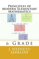 Principles Of Modern Elementary Mathematics J Nyenetu Jarkloh