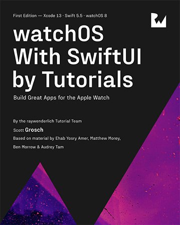 Watchos With Swiftui By Tutorials Scott Grosch