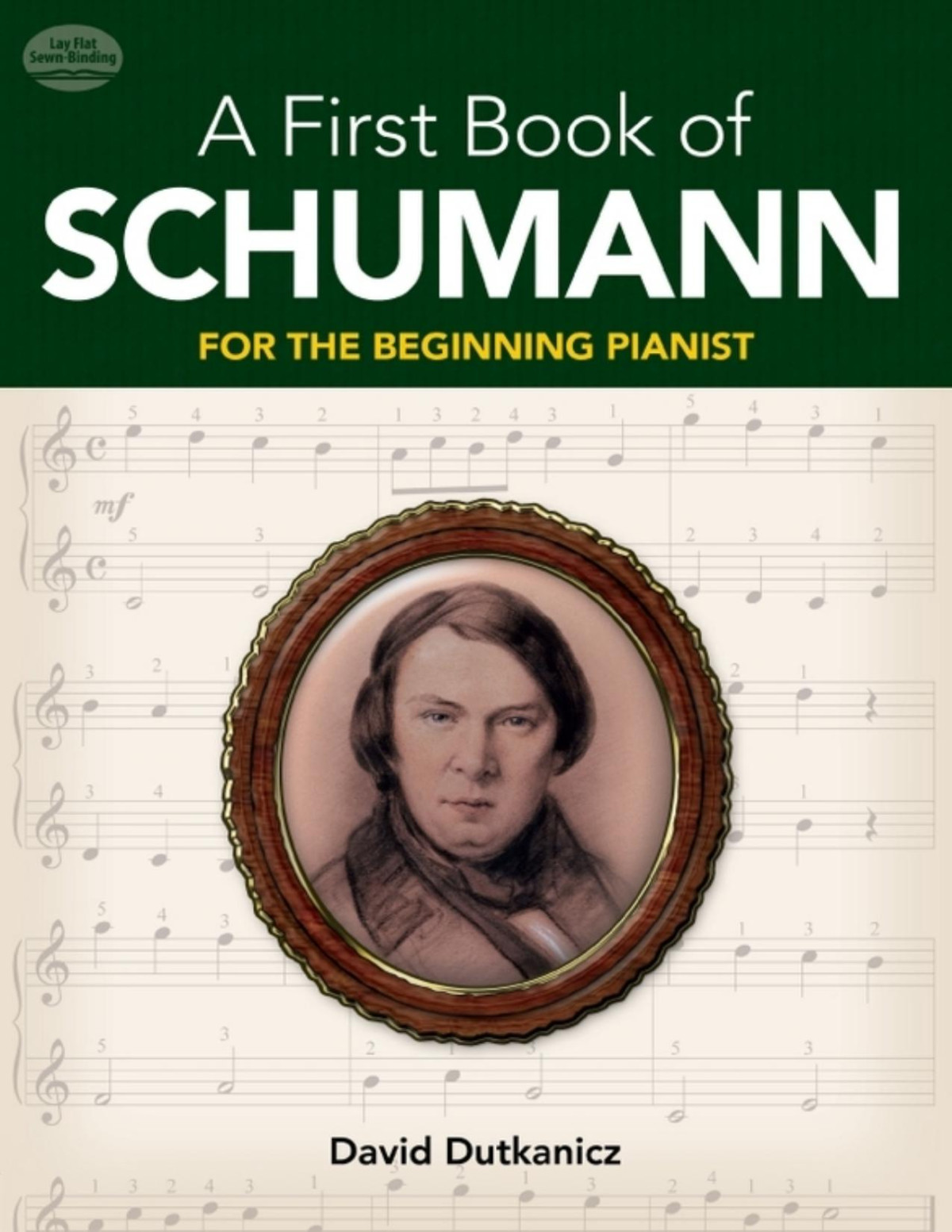 A First Book Of Schumann 32 Arrangements For The Beginning Pianist David Dutkanicz