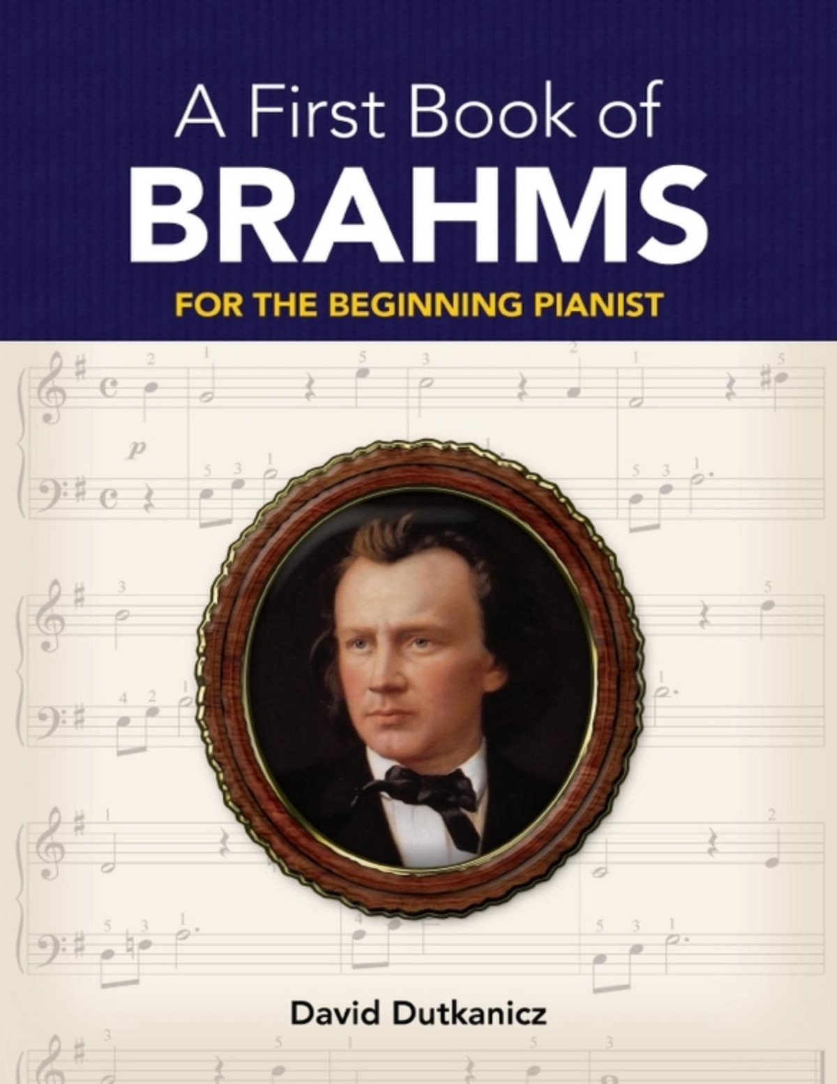A First Book Of Brahms David Dutkanicz