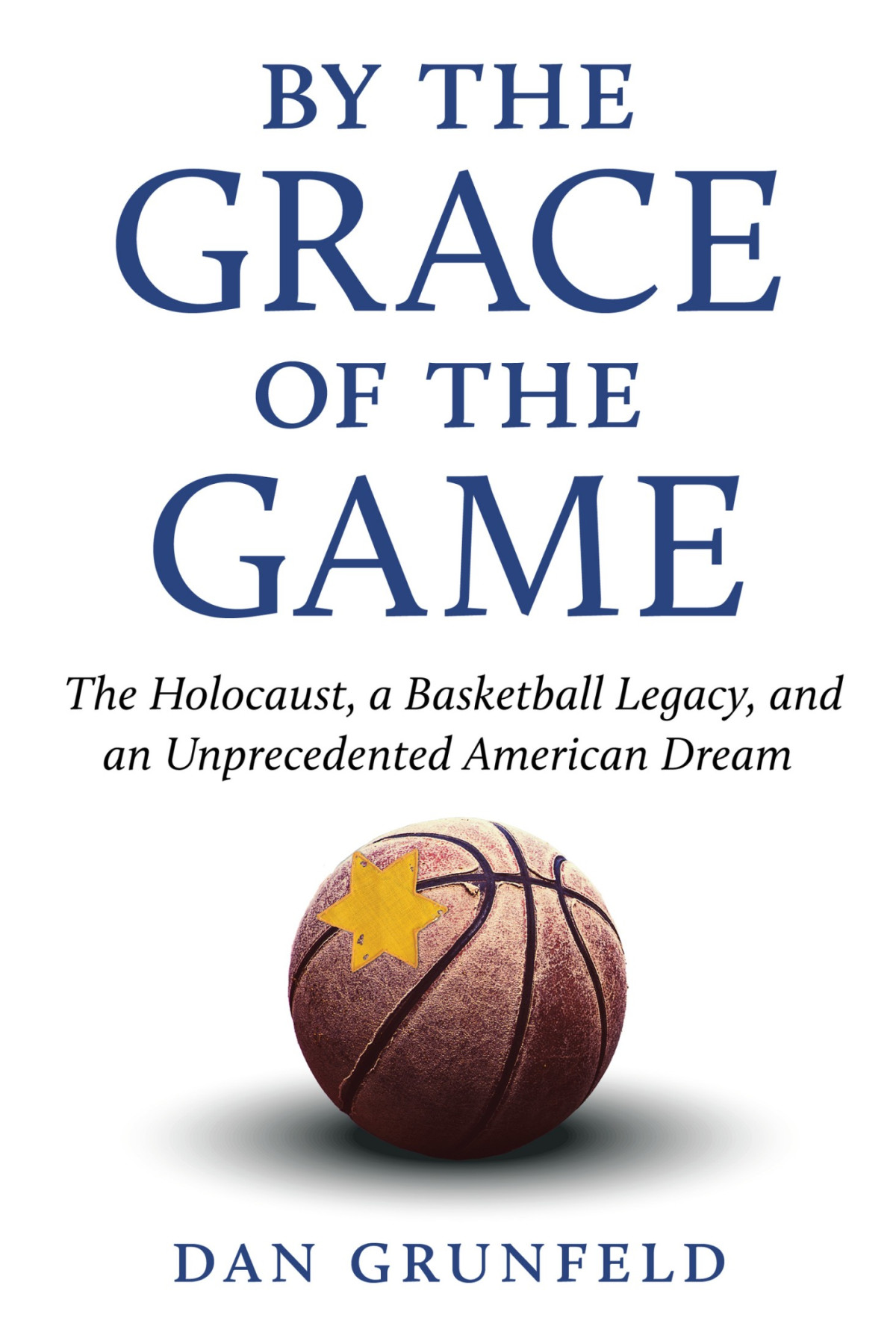 By The Grace Of The Game Dan Grunfeld Ray Allen