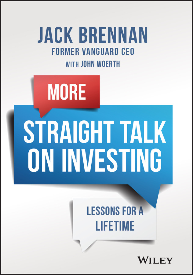 More Straight Talk On Investing Jack Brennan John Woerth