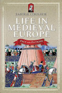Life In Medieval Europe Fact And Fiction Daniele Cybulskie
