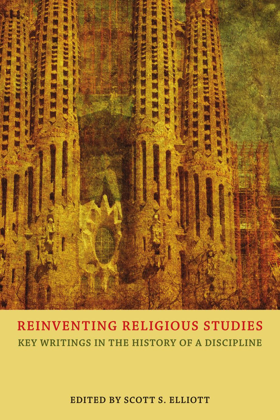 Reinventing Religious Studies Scott S Elliott