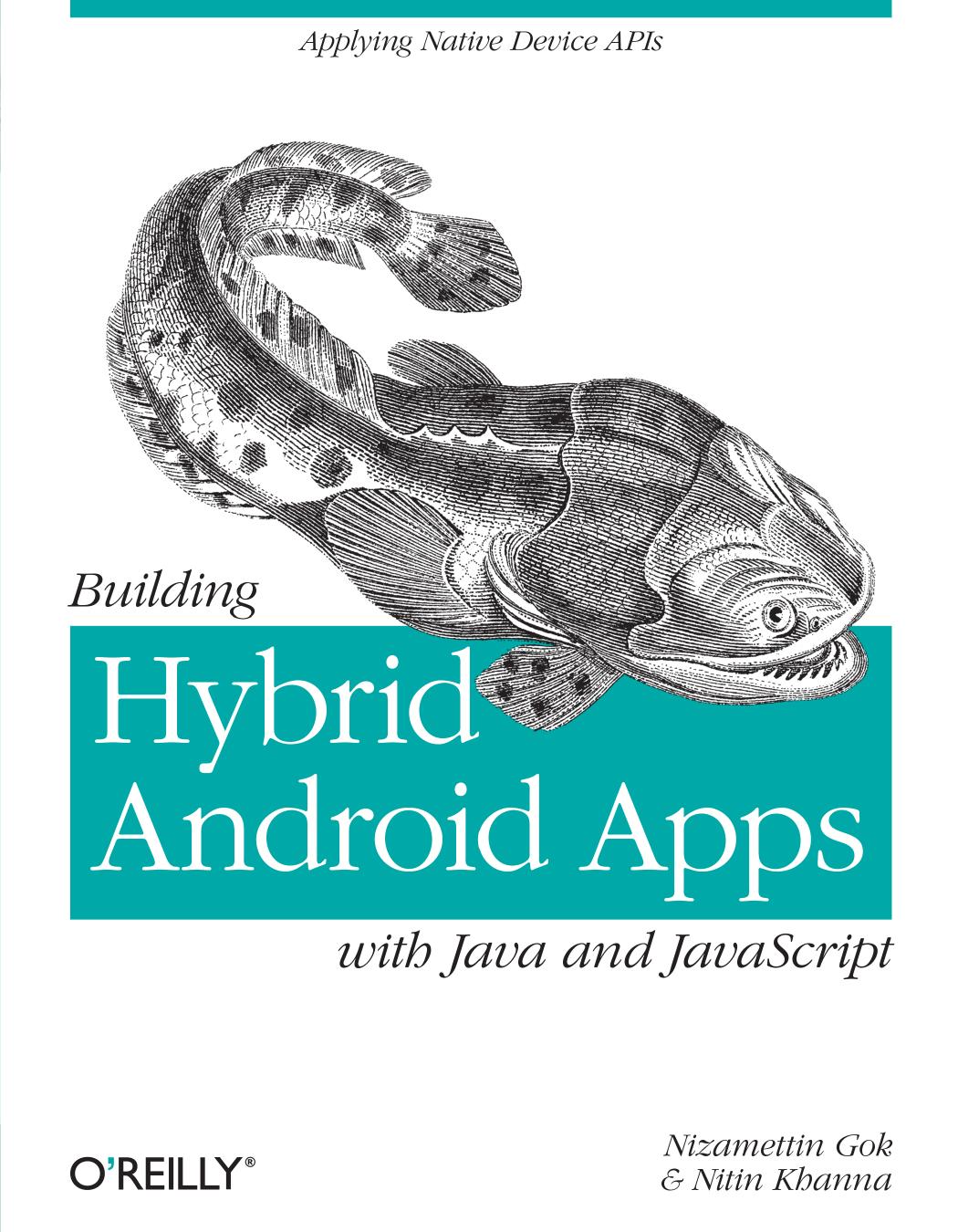 Building Hybrid Android Apps With Java And Javascript Nizamettin Gok And Nitin Khanna